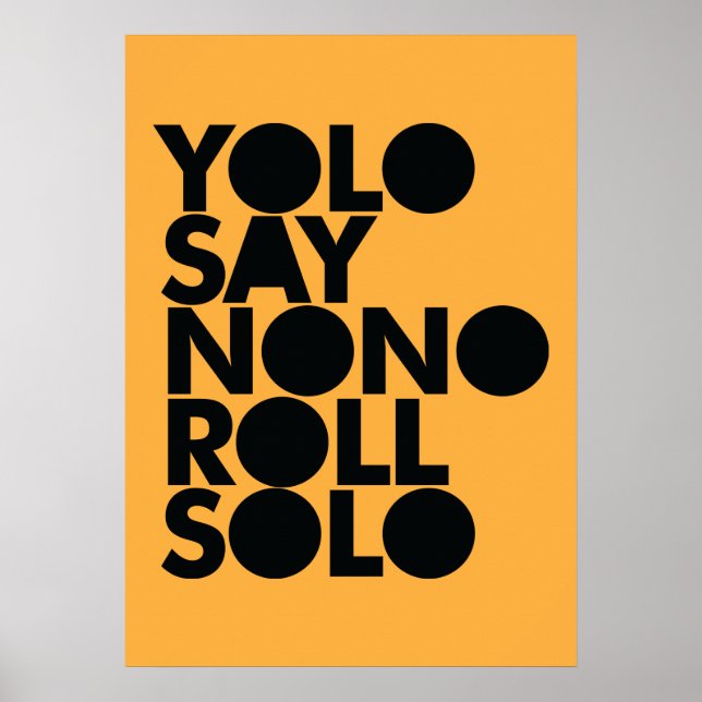 Poster Roll YOLO Solo rempli (Devant)