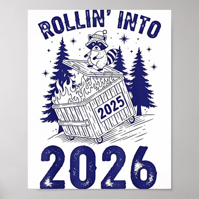 Poster Rollin Into 2026 Raccoon Funny Dumpster Fire 2025  (Devant)