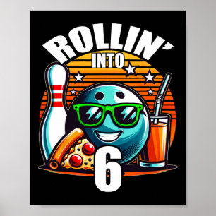 Poster Rollin Into 6 Bowling Anniversaire 6 Anniversaire