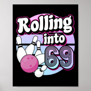 Poster Rolling Into 69 Bowling 69th Birthday