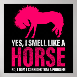 Poster Rose Chaud Oui Je Sens Comme Un Cheval