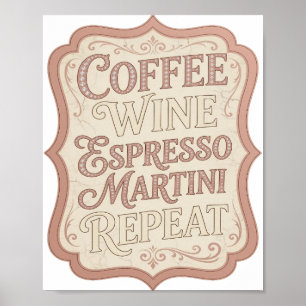 Poster Rose élégant COFFEE VIN ESPRESSO MARTINI REPEAT