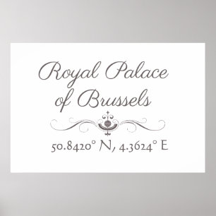 Poster Royal Palace of Brussels Latitude  Longitude 