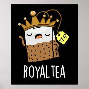 Poster Royal tea Funny Tea Pun Dark BG