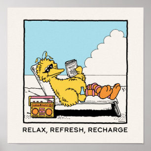 Poster Rue Sésame Big Bird Relax Refresh Recharge
