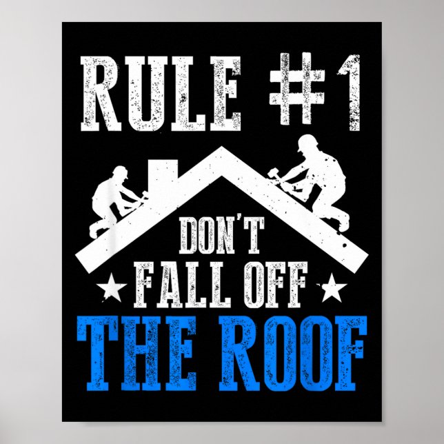 Poster Rule Number One Don't Fall Off The Roof Roofing Co (Devant)