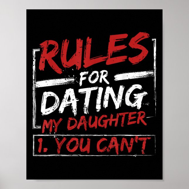 Poster Rules For Dating My Daughter Design You Can't Dad  (Devant)