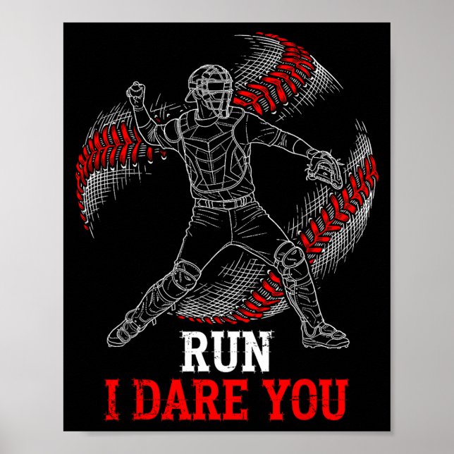 Poster Run I Dare You Funny Baseball Catcher Graphic Play (Devant)