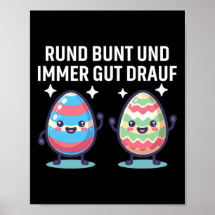 Poster Rund Bunt Und Immer Gut Drauf Cute Eastereggs Joye