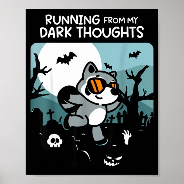 Poster Running From My Dark Thoughts Funny Raccoon Hallow (Devant)