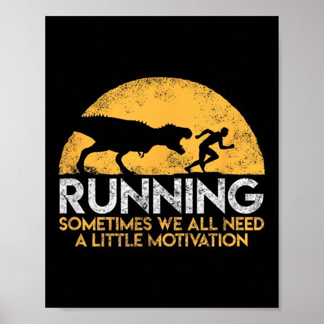 Poster Running Sometimes We All Need A Little Motivation  (Devant)