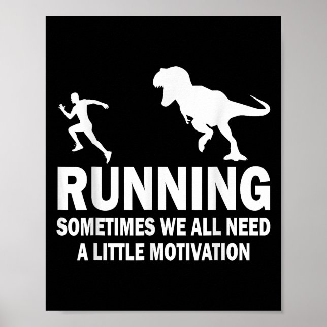 Poster Running Sometimes We All Need A Little Motivation  (Devant)