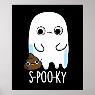Poster S-poo-ky Funny Ghost Poop Poop Pun Dark BG