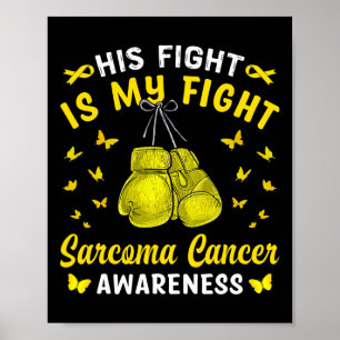 Poster Sa Lutte Est Ma Lutte Contre Le Cancer Du Sarcome