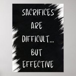 Poster Sacrifices sont difficiles - Motivationnel