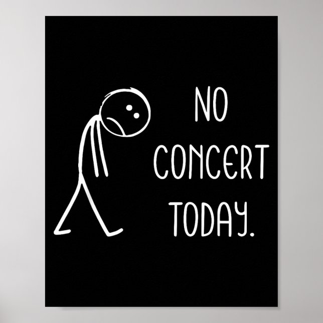 Poster Sad Stick Figure Music Concert Lovers - No Concert (Devant)