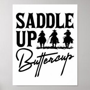 Poster Saddup Buttercup Cowboy Cowgirl Southern Wester