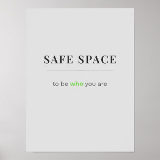 Poster Safe Space To Be Who You Are Poster-gray color
