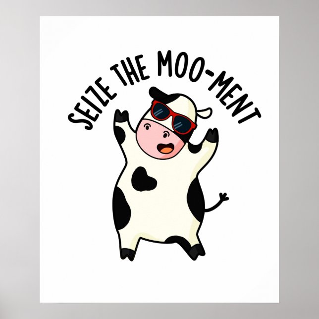 Poster Saisir Le Mooment Funny Cow Pun (Devant)
