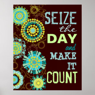 Poster Saisissez le jour lui font l'affiche de compte