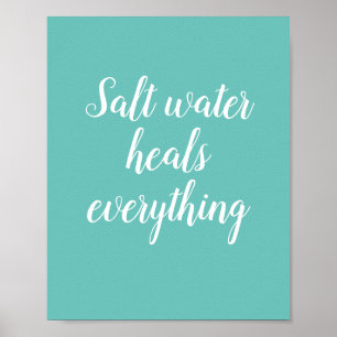 Poster Salt Water Heals Everything Beach Decor Print