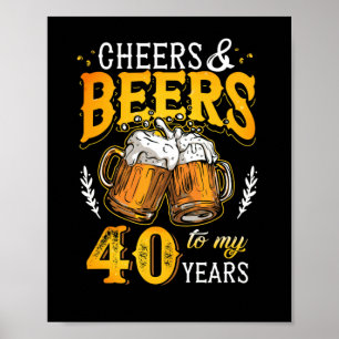 Poster Salutations et bières à mes 40 ans quarante annive