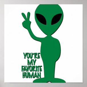 Poster Salutations extraterrestres - Vous êtes mon humain