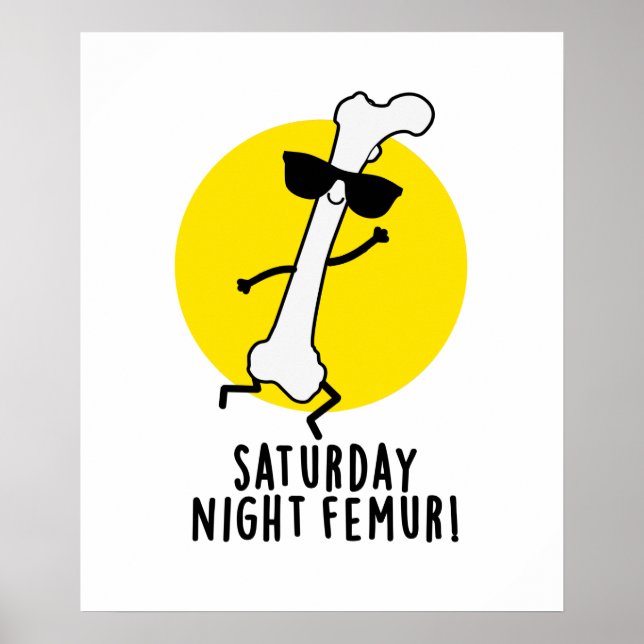 Poster Samedi Soir Femur Amusant Pun Os (Devant)