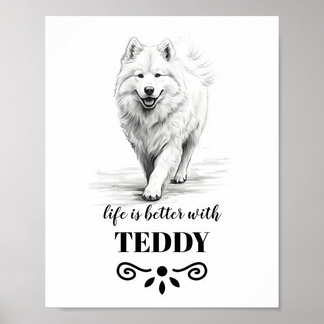 Poster Samoyed Life est meilleur avec Custom Dog Name (Devant)