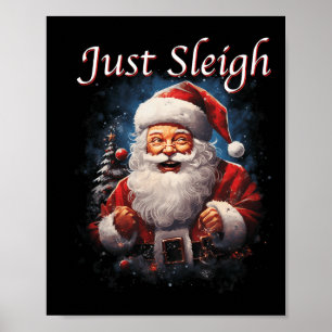 Poster S'Amuser Juste Sleigh Santa Claus Juste Slay