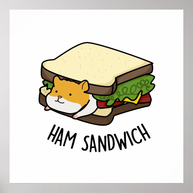 Poster Sandwich au jambon Funny Hamster Pun (Devant)