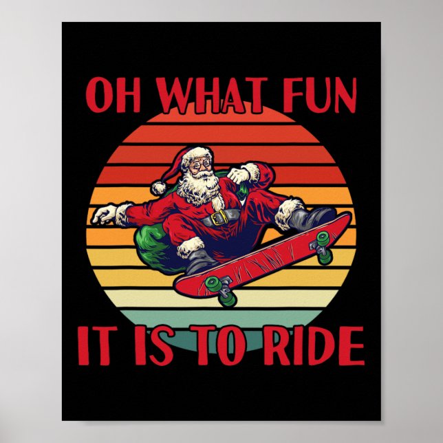 Poster Santa Claus Skateboarding Christmas Oh What Fun Is (Devant)