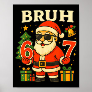 Poster Santa dit 67 Bruh Santa drôle Pyjama 67 Meme Noël