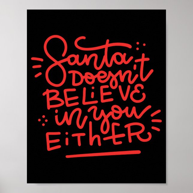 Poster Santa Doesn T Believe In You Either  (Devant)