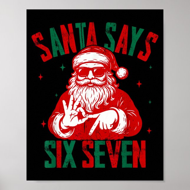 Poster Santa Says Six Seven Funny Santa Saying 6 7 Christ (Devant)