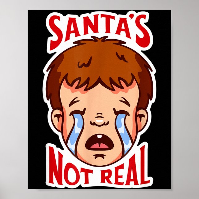 Poster Santa's Not Real Funny Anti-christmas Quote Humor  (Devant)
