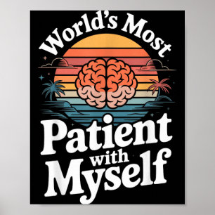 Poster Santé mentale : le plus patient du monde avec moi-
