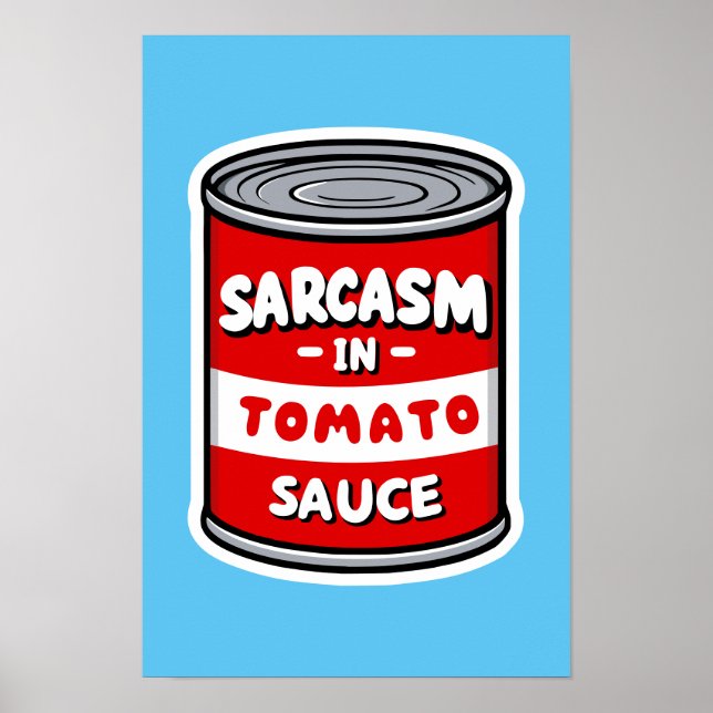 Poster Sarcasme dans la sauce tomate (Devant)
