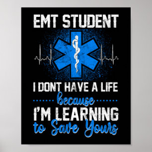 Poster Sarcastic EMS Emergency EMT Student I Don't Have A