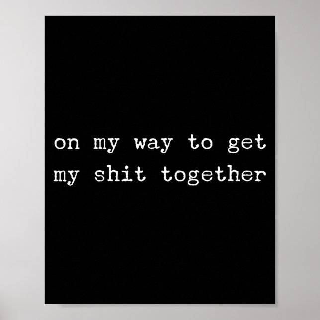 Poster Sarcastic Quote Work Saying Snarky Gift Profanity  (Devant)