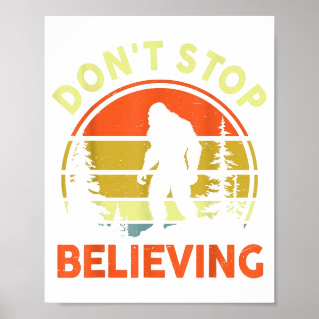 Poster Sasquatch Bigfoot Don't Stop Believing Funny Bigfo (Devant)