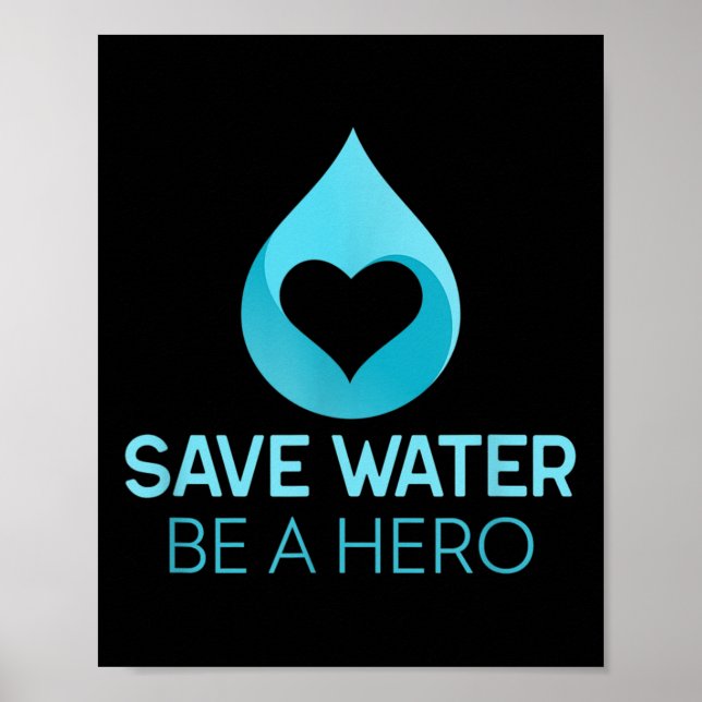 Poster Sauvez De L'Eau - Soyez Un Héros. De l'environneme (Devant)