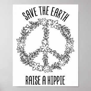 Poster Sauvez La Terre Élever Un Hippie Planète Jour des 