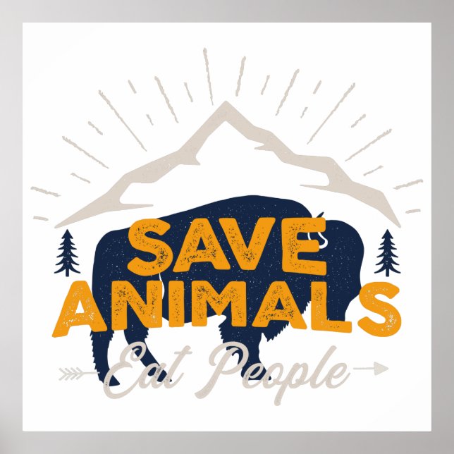 Poster Sauvez les animaux Mangez les gens (Devant)