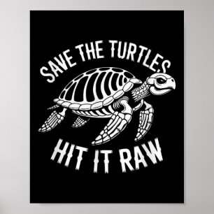Poster Sauvez Les Tortues Touchées Il Humour Brut Sarcast