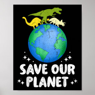 Poster Sauvez Notre Planète Dinosaure Enfants Jours des t
