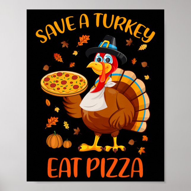 Poster Sauvez Une Turquie Mange Pizza Drôle Hommes D'Acti (Devant)