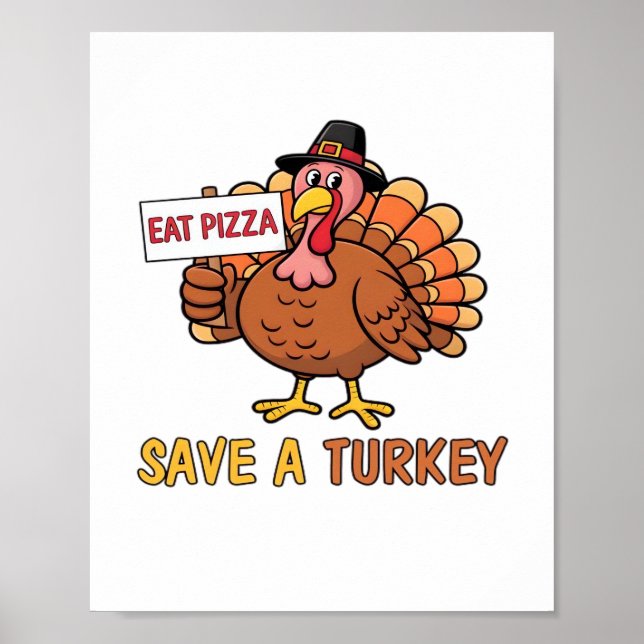 Poster Sauvez Une Turquie Mange Pizza Drôle Thanksgiving  (Devant)