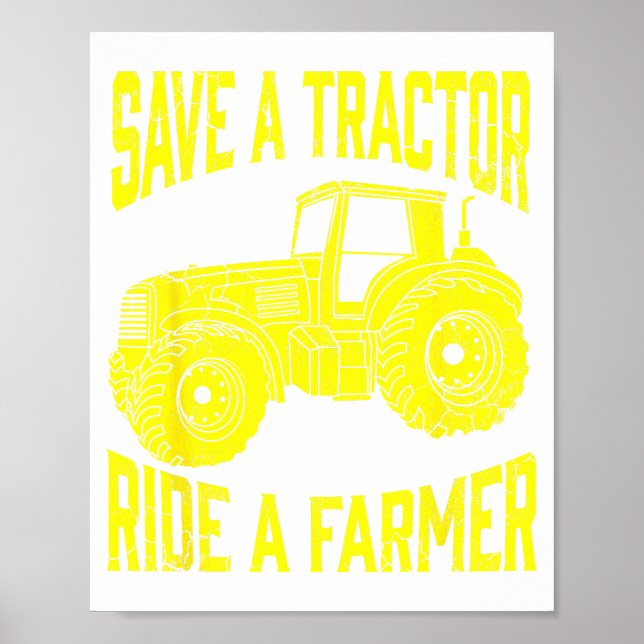 Poster Save A Tractor Ride A Farmer Farming Tractors Farm (Devant)