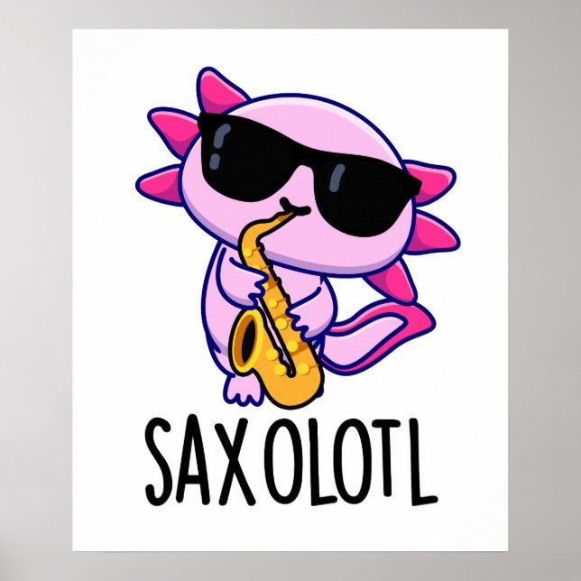 Poster Saxophone Sax-olotl Funny Puns (Devant)